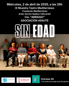Cartel de la obra “Sin edad” en IX Muestra de Teatro Mediterráneo en Fundación Mediterráneo Alicante donde Esther Abellán es autora y directora. 